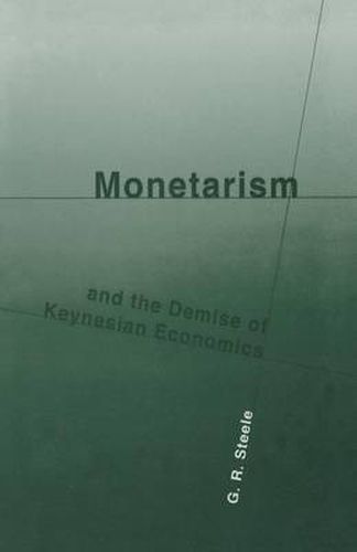Cover image for Monetarism and the Demise of Keynesian Economics
