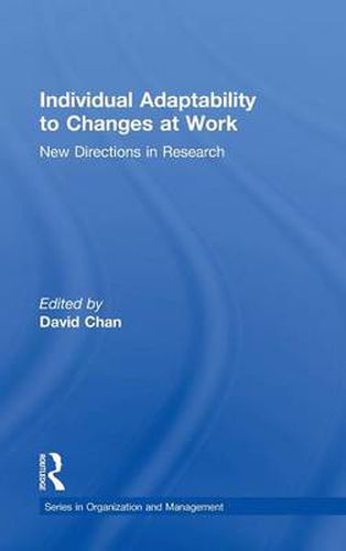 Cover image for Individual Adaptability to Changes at Work: New Directions in Research