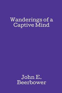 Cover image for Wanderings of a Captive Mind