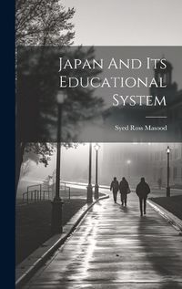 Cover image for Japan And Its Educational System