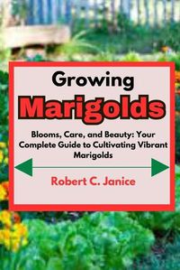 Cover image for Growing Marigolds