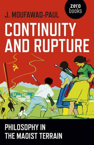 Cover image for Continuity and Rupture - Philosophy in the Maoist Terrain