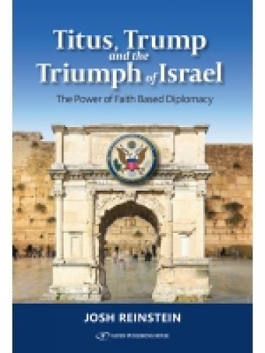 Cover image for Titus, Trump and the Triumph of Israel: The Power of Faith Based Diplomacy