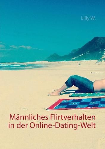 Cover image for Mannliches Flirtverhalten in der Online-Dating-Welt