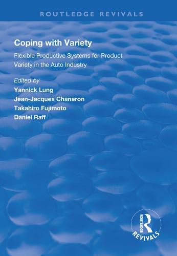 Cover image for Coping with Variety: Flexible productive systems for product variety in the auto industry