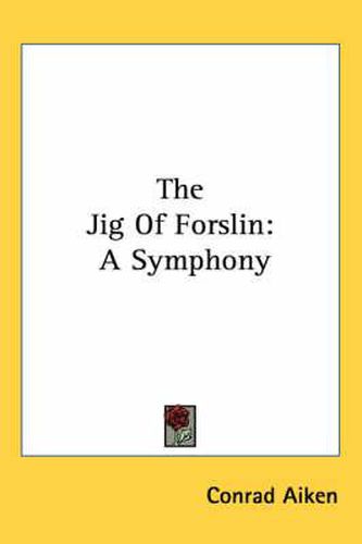 The Jig of Forslin: A Symphony