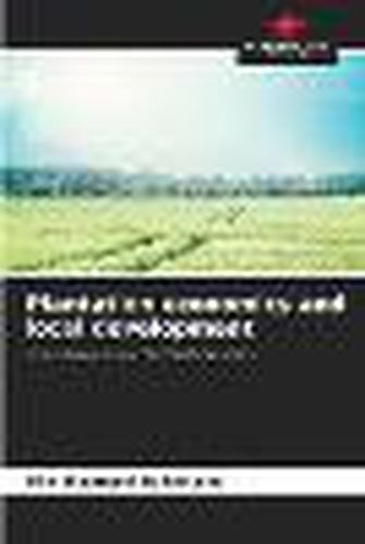 Cover image for Plantation economics and local development