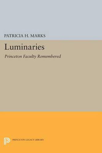 Cover image for Luminaries: Princeton Faculty Remembered