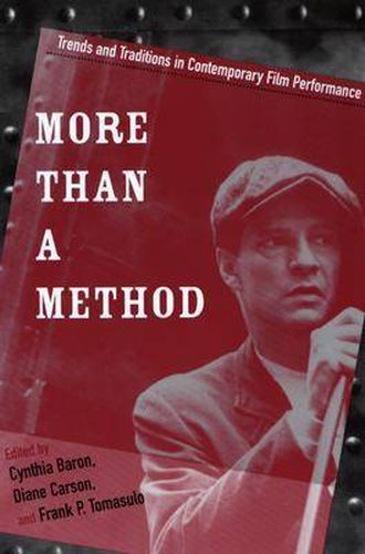 Cover image for More Than a Method: Trends and Traditions in Contemporary Film Performance