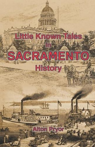 Cover image for Little Known Tales in Sacramento History
