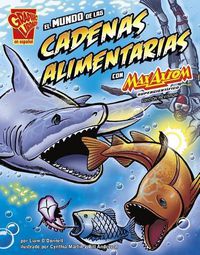 Cover image for El Mundo de Las Cadenas Alimentarias Con Max Axiom, Supercientifico