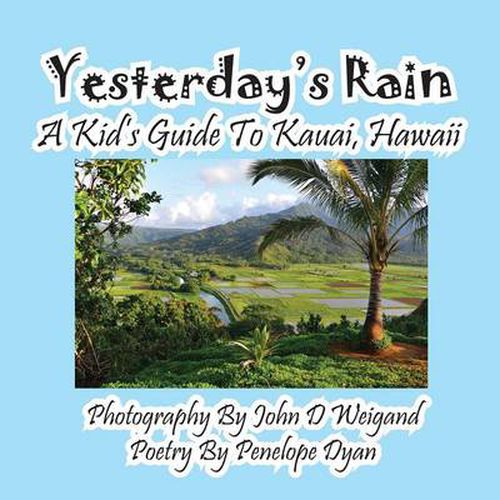 Cover image for Yesterday's Rain --- A Kid's Guide to Kauai, Hawaii