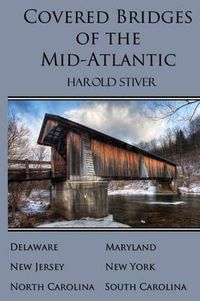 Cover image for Covered Bridges of the Mid-Atlantic