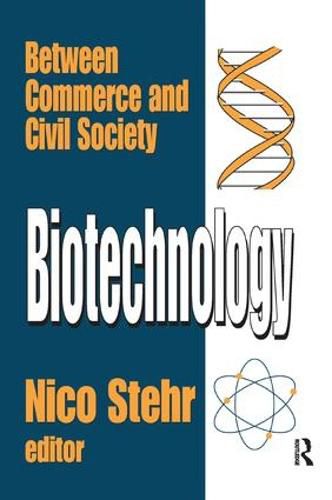 Cover image for Biotechnology: Between Commerce and Civil Society