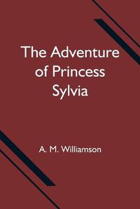 Cover image for The Adventure of Princess Sylvia