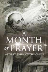 Cover image for A Month of Prayer with St. John of the Cross