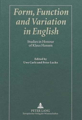 Cover image for Form, Function and Variation in English: Studies in Honour of Klaus Hansen