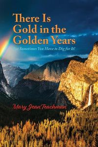 Cover image for There is Gold in the Golden Years