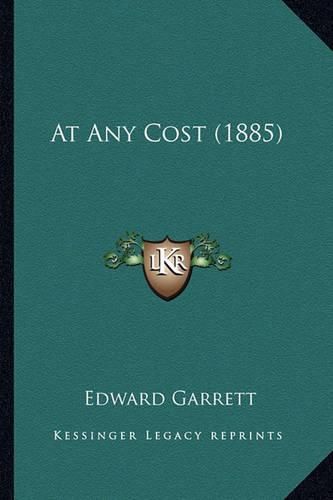 Cover image for At Any Cost (1885)