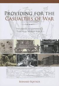 Cover image for Providing for the Casualties of War: The American Experience Through World War II