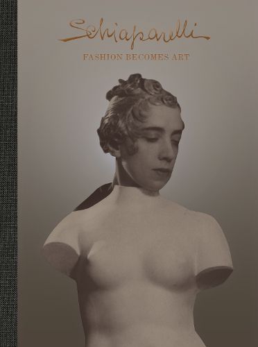 Cover image for Schiaparelli: Fashion Becomes Art