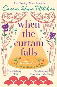 Cover image for When The Curtain Falls: The uplifting and romantic TOP FIVE Sunday Times bestseller