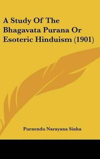 Cover image for A Study of the Bhagavata Purana or Esoteric Hinduism (1901)