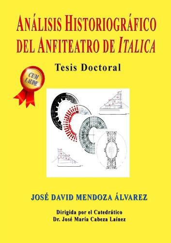 Analisis Historiografico del Anfiteatro de Italica