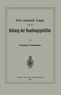 Cover image for Die Sociale Lage Und Die Bildung Der Handlungsgehilfen