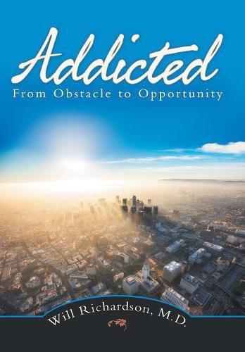 Cover image for Addicted: From Obstacle to Opportunity