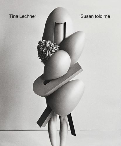 Cover image for Tina Lechner: Susan Told Me