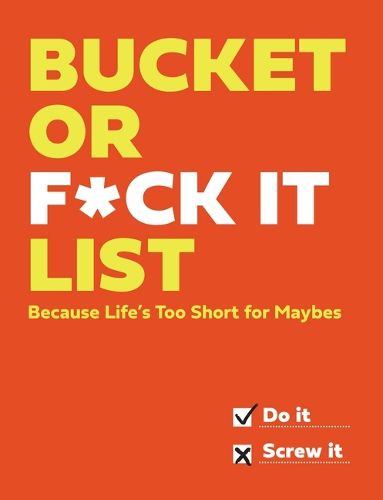 Cover image for Bucket or F* It List