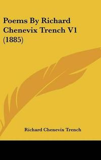 Cover image for Poems by Richard Chenevix Trench V1 (1885)