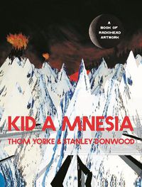 Cover image for Kid A Mnesia: A Book of Radiohead Artwork