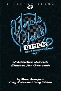 Cover image for Uncle Phil's Diner: Interactive Dinner Theatre for Outreach