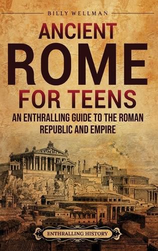 Cover image for Ancient Rome for Teens