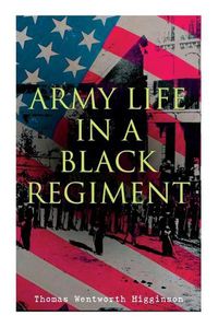 Cover image for Army Life in a Black Regiment