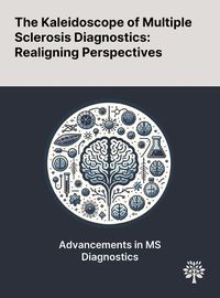 Cover image for The Kaleidoscope of Multiple Sclerosis Diagnostics