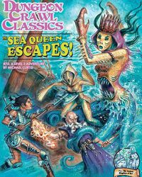 Cover image for Dungeon Crawl Classics #75: The Sea Queen Escapes