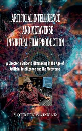 Cover image for Artificial Intelligence and Metaverse in Virtual Film Production