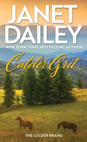 Cover image for Calder Grit: A Sweeping Historical Ranching Dynasty Novel