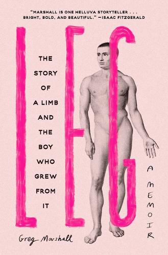 Cover image for Leg: The Story of a Limb and the Boy Who Grew from It