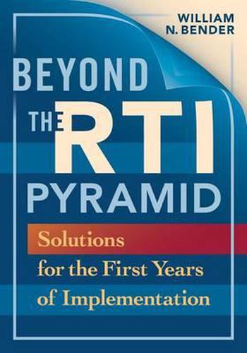 Cover image for Beyond the Rti Pyramid: Solutions for the First Year of Implementation