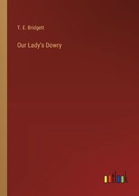 Cover image for Our Lady's Dowry