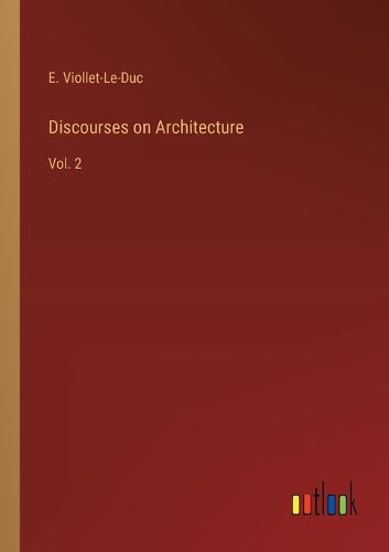 Discourses on Architecture