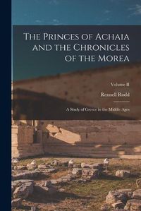 Cover image for The Princes of Achaia and the Chronicles of the Morea