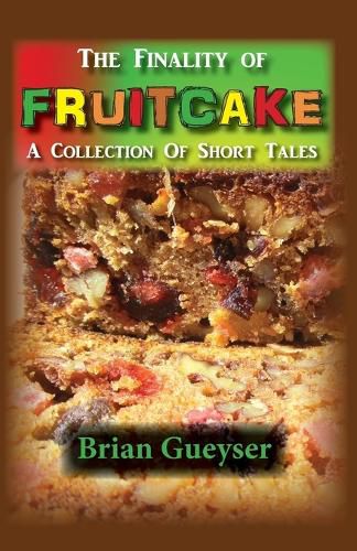 Cover image for The Finality of Fruitcake