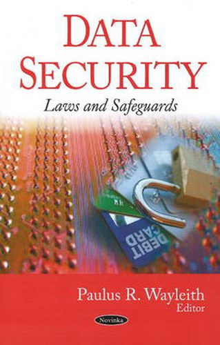 Cover image for Data Security: Laws & Safeguards