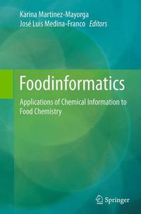 Cover image for Foodinformatics: Applications of Chemical Information to Food Chemistry