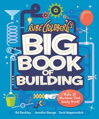 Cover image for Rube Goldberg's Big Book of Building